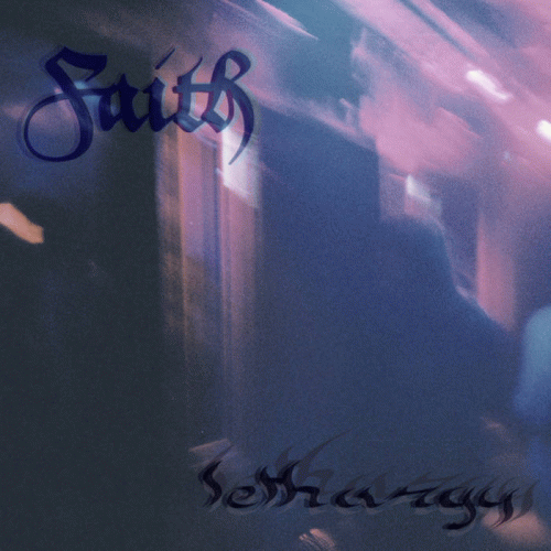 Faith (USA-2) : Lethargy